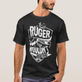 Es ist eine RUGER-Sache T-Shirt (Vorderseite)