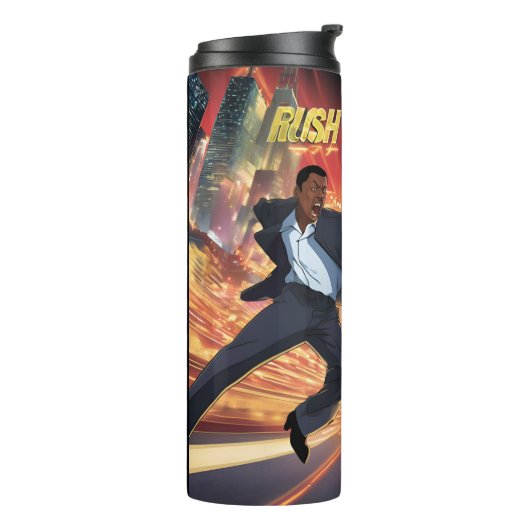 Es ist eine Rush Hour Thermosbecher (Nach links gedreht)