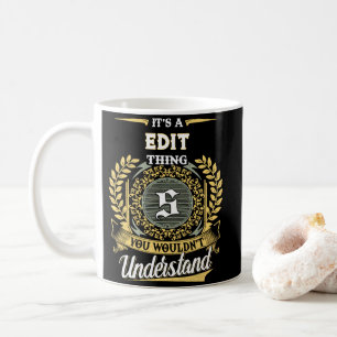 Es ist eine S-Sache, die du nicht verstehen würdes Kaffeetasse