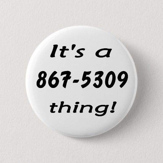 es ist eine Sache 867-5309 Button (Vorderseite)