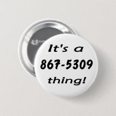 es ist eine Sache 867-5309 Button (Vorne & Hinten)