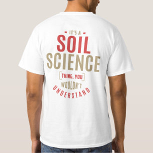Es ist eine Sache der Bodenwissenschaften. Geschen T-Shirt