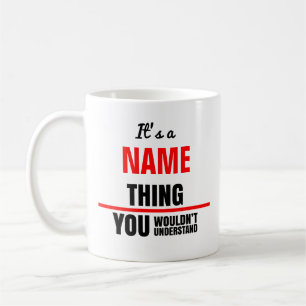 Es ist eine Sache, die du nicht verstehen würdest Kaffeetasse