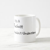 Es ist eine Sache, die Sie nicht verstehen würden Kaffeetasse (VorderseiteRechts)