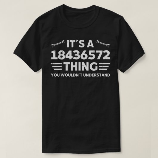 Es ist eine Sache von 18436572, die Sie nicht vers T-Shirt (Design vorne)