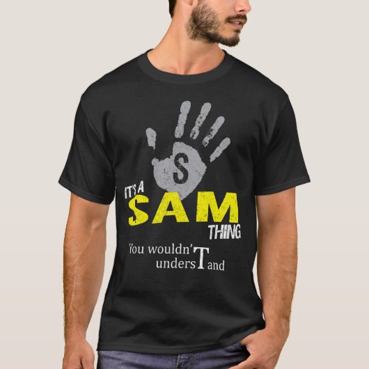 Es ist eine SAM Sache, die man nicht verstehen wür T-Shirt (Vorderseite)