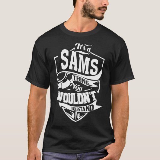 Es ist eine SAMS-Sache T-Shirt (Vorderseite)
