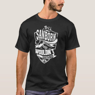 Es ist eine SANBORN Sache T-Shirt