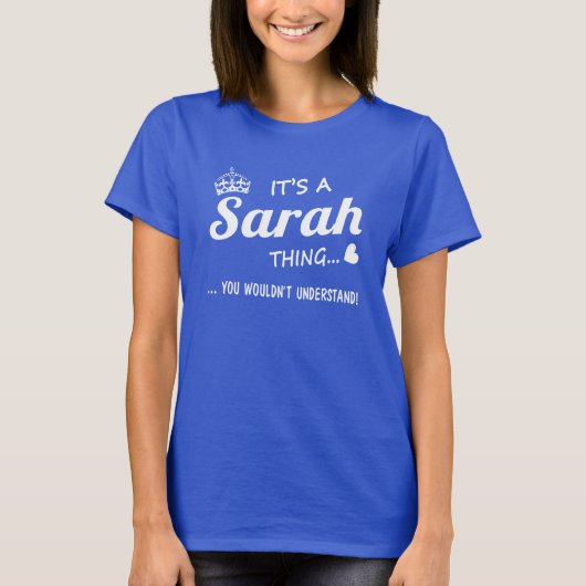Es ist eine Sarah-Sache T-Shirt (Vorderseite)