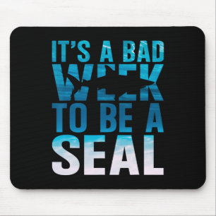 Es ist eine schlechte Woche, um ein Robbenhai-Lieb Mousepad