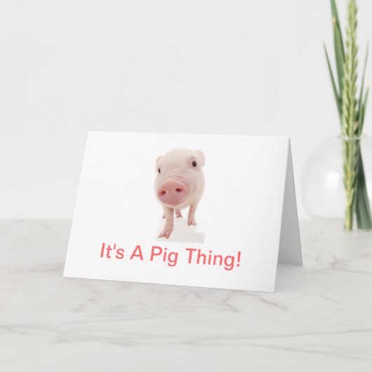 Es ist eine Schwein-Sache Karte (Vorderseite)