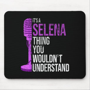 Es ist eine Selena-Sache, die du nicht verstehen w Mousepad