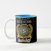 Es ist eine Sensenig-Sache, die du nicht verstehen Zweifarbige Tasse (Links)