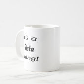 Es ist eine Sista Sache! Kaffeetasse (Vorderseite Links)