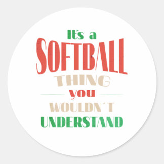 Es ist eine Softball-Sache, die man nicht verstehe Runder Aufkleber