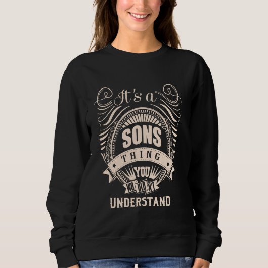 Es ist eine SONS Sache Geschenke Sweatshirt (Vorderseite)