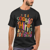 Es ist eine Sophia Sache, die man Groovy verstehen T-Shirt (Vorderseite)