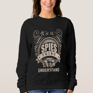 Es ist eine SPIRES Sache Sweatshirt