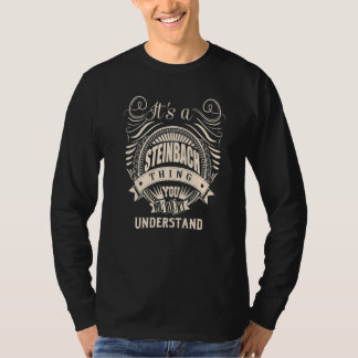 Es ist eine STEINBACH-Sache, die du nicht verstehe T-Shirt