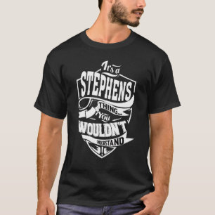 Es ist eine Stephens-Sache T-Shirt