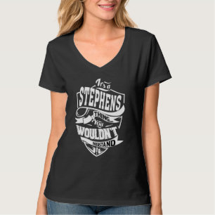 Es ist eine Stephens-Sache T-Shirt