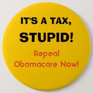 Es ist eine Steuer, dumm! Button