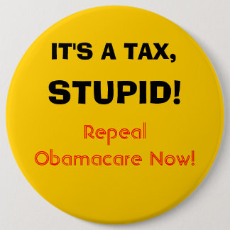 Es ist eine Steuer, dumm! Button