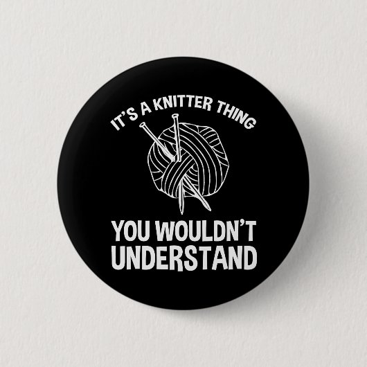 Es ist eine Strickersache - Du würdest es nicht ve Button (Vorderseite)