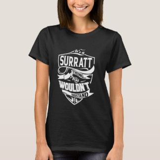 Es ist eine SURRATT-Sache Geschenke T-Shirt