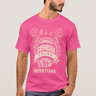 Es ist eine SVENDSEN Sache Geschenke T-Shirt