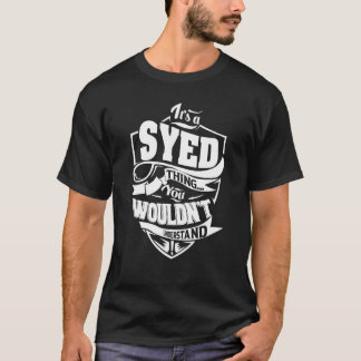 Es ist eine SYED-Sache T-Shirt