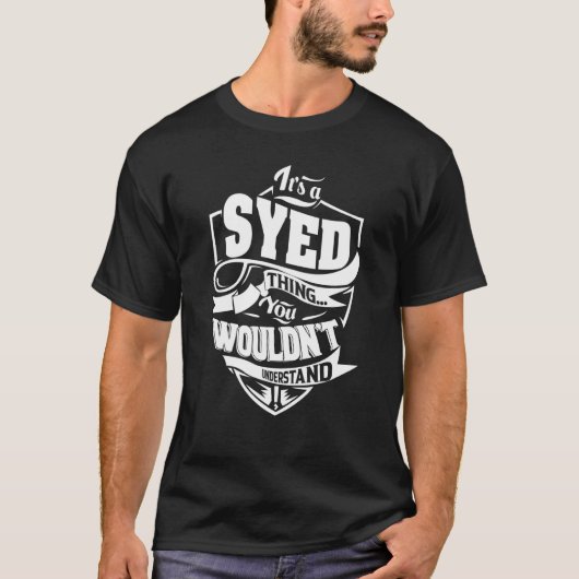 Es ist eine SYED-Sache T-Shirt (Vorderseite)