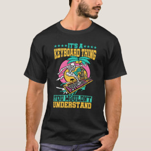Es ist eine Tastatur, die man nicht verstehen würd T-Shirt