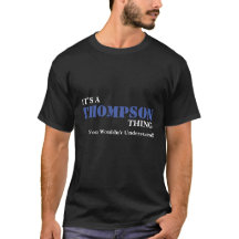 Es ist EINE THOMPSON-Sache,…, das Sie nicht