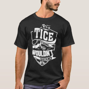 Es ist eine TICE-Sache T-Shirt