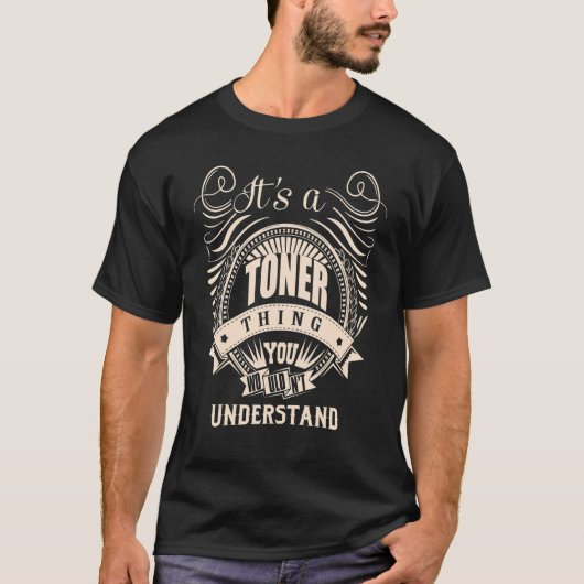 Es ist eine TONER-Sache T-Shirt (Vorderseite)