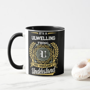 Es ist eine ULWELLING Sache, die du nicht verstehe Tasse