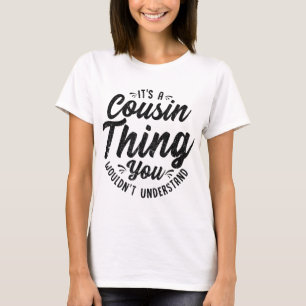 Es ist eine verrückte Cousin Thing Cousin Crew Squ T-Shirt