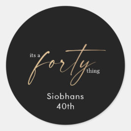 es ist eine vierzigste Sache 40. Geburtstag elegan Runder Aufkleber