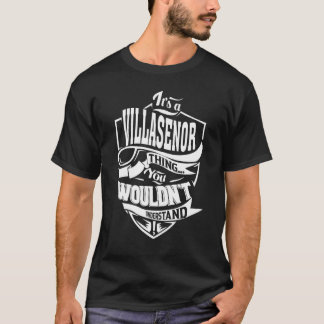 Es ist eine VILLASENOR-Sache T-Shirt