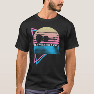 Es ist eine Viola, kein Instrument für Violinisten T-Shirt