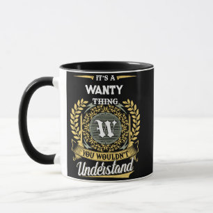 Es ist eine WANTY-Sache, die du nicht verstehen wü Tasse