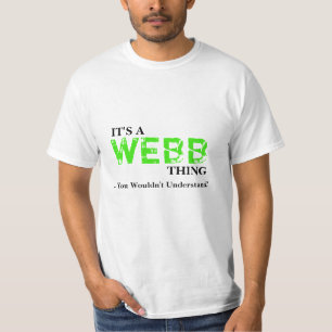 Es ist eine WEBB Sache,…, das Sie nicht verstehe T-Shirt