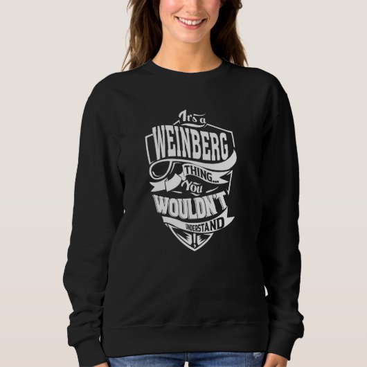 Es ist eine WEINBERG Sache Sweatshirt (Vorderseite)