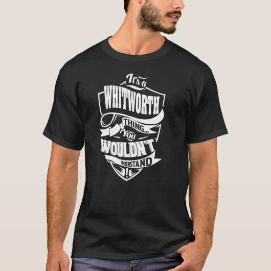 Es ist eine WHITWORTH-Sache T-Shirt (Vorderseite)