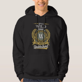 Es ist eine wilde Sache, die man nicht verstehen k Hoodie
