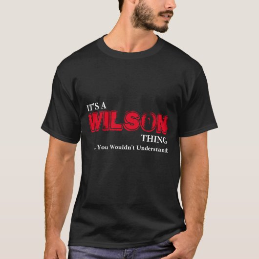 Es ist EINE WILSON-Sache!! T-Shirt (Vorderseite)
