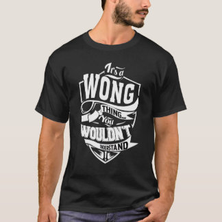 Es ist eine Wong-Sache T-Shirt