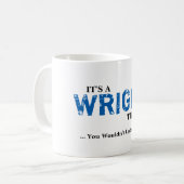 Es ist EINE WRIGHT-Sache! Sie würden nicht Kaffeetasse (Vorderseite Links)