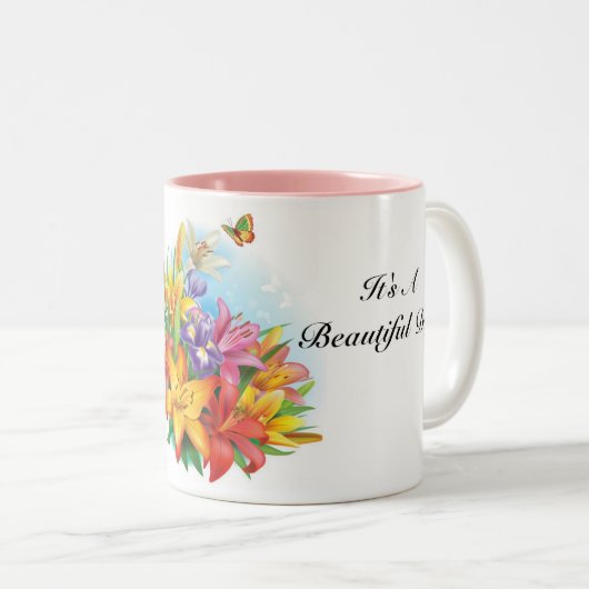 Es ist eine wunderschöne Tasse am Tag (VorderseiteRechts)